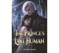 The Prince's Last Human: A Fantasy Romance Book 3