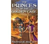 The Princes of the Golden Cage