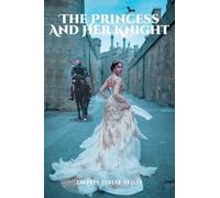 The Princess and Her Knight