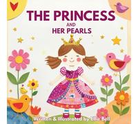 The Princess and Her Pearls: A Gentle Story to Help Little Ones Understand Their Feelings