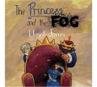 The Princess And The Fog: A Story For Children With Depression (Hardcover) Lloyd Jones, (Auteur)