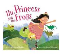 The Princess and the Frogs by Veronica Bartles & Illustrated by Sara Palacios Veronica Bartles Illustrated by Sara Palacios (Auteur)