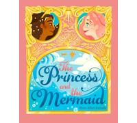 The Princess and the Mermaid: True love always finds a way.