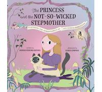 The Princess and the Not-So-Wicked Stepmother