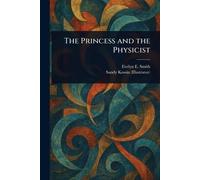 The Princess and the Physicist