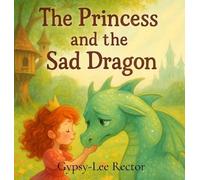 The Princess and the Sad Dragon