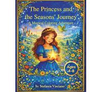 The Princess and the Seasons' Journey: A Magical Coloring Adventure