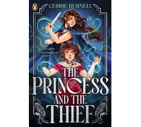 The Princess and the Thief A spellbinding magical adventure about an unlikely friendship - Cerrie Burnell - Penguin - ebook (ePub) - Livre