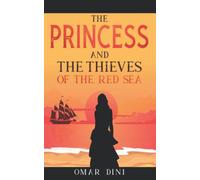 The Princess And The Thieves Of The Red Sea