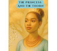 The Princess And The Thorn