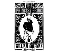 The Princess Bride: The cult classic tale of adventure and fantasy