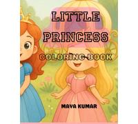 The Princess Coloring Book for Girls: Magical Princesses, Fairytale Castles, Beautiful Dresses and Enchanted Adventures for Kids Ages 4-8