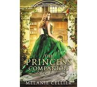 The Princess Companion: A Retelling of The Princess and the Pea
