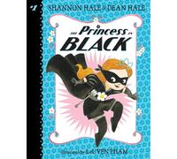 The Princess in Black by Shannon HaleDean Hale Unknown (Auteur)