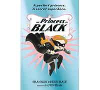 Shannon Hale & Dean Hale – The Princess in Black