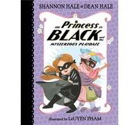 The Princess in Black and the Mysterious Playdate by Shannon Hale & Dean Hale & Illustrated by LeUyen Pham Shannon Hale , Dean Hale , Illustrated by LeUyen Pham (Auteur)