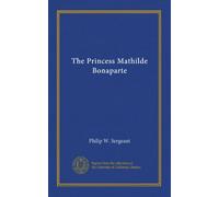 The Princess Mathilde Bonaparte