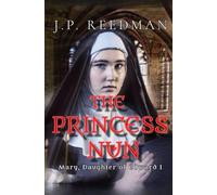 THE PRINCESS NUN: Mary, Daughter of Edward I