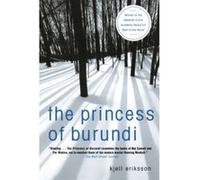 The Princess of Burundi Ebba Segerberg, Kjell Eriksson (Auteur)