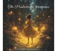 The Princess Of Christmas 5-10: Christmas And Kindness