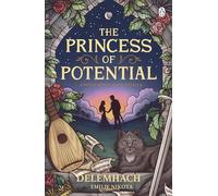 The Princess of Potential: Enter a world of cosy fantasy and heart-stopping romance