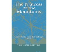 The Princess of the Mountains: Stories from a world that no longer exists