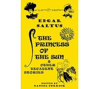 The Princess of the Sun and Other Decadent Stories