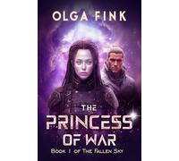 The Princess of War: Book I of The Fallen Sky