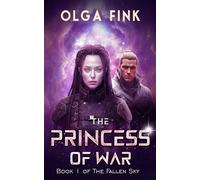 The Princess of War Book I of The Fallen Sky - Olga Fink - Glass Spider Publishing - ebook (ePub) - Livre