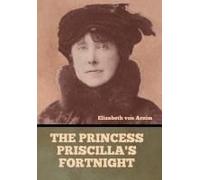 The Princess Priscilla's Fortnight