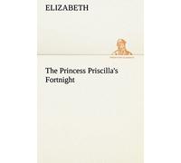 The Princess Priscilla's Fortnight