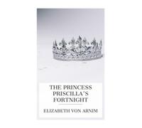 The Princess Priscilla's Fortnight
