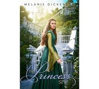 The Princess Spy (Fairy Tale Romance Series) (Paperback) Melanie Dickerson, (Auteur)