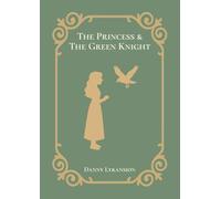 The Princess & The Green Knight