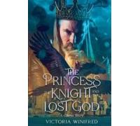 The Princess, The Knight, And The Lost God: A Chess Story