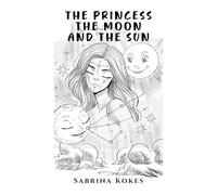 The Princess, The Moon and The Sun