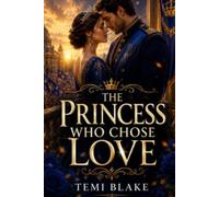 The Princess Who Chose Love