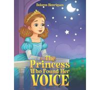 The Princess Who Found Her Voice