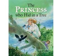 The Princess Who Hid In A Tree