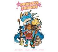 The Princess Who Saved Her Friends by Greg Pak Greg Pak (Auteur)