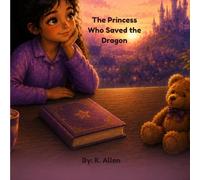 The Princess Who Saved the Dragon
