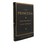 The Princessa: Machiavelli for Women