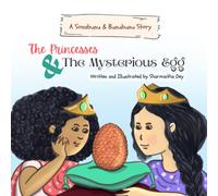 The Princesses And The Mysterious Egg: Fairytale For Kids - Story Of Two Sisters - 2 To 6 Yrs Old (The Princess Series)