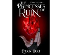 The Princesses of Ruin, Volume One: Books 1-3: A Dark Romantasy Omnibus
