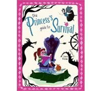 The Princess's Guide To Survival