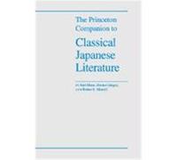 The Princeton Companion To Classical Japanese Literature