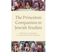 The Princeton Companion to Jewish Studies