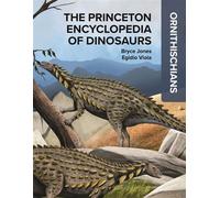 The Princeton Encyclopedia of Dinosaurs: Ornithischians - Bryce Jones - Princeton University Press - ebook (ePub) - Livre