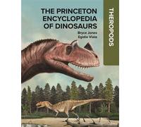 The Princeton Encyclopedia of Dinosaurs: Theropods - Bryce Jones - Princeton University Press - ebook (ePub) - Livre