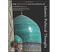 The Princeton Encyclopedia Of Islamic Political Thought
